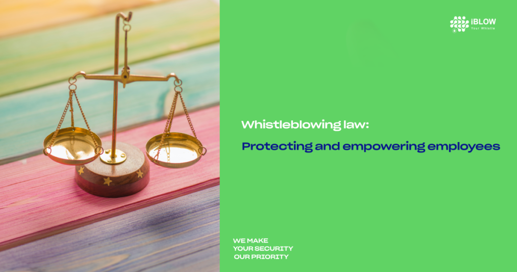 Whistleblowing law: Protecting and empowering employees
